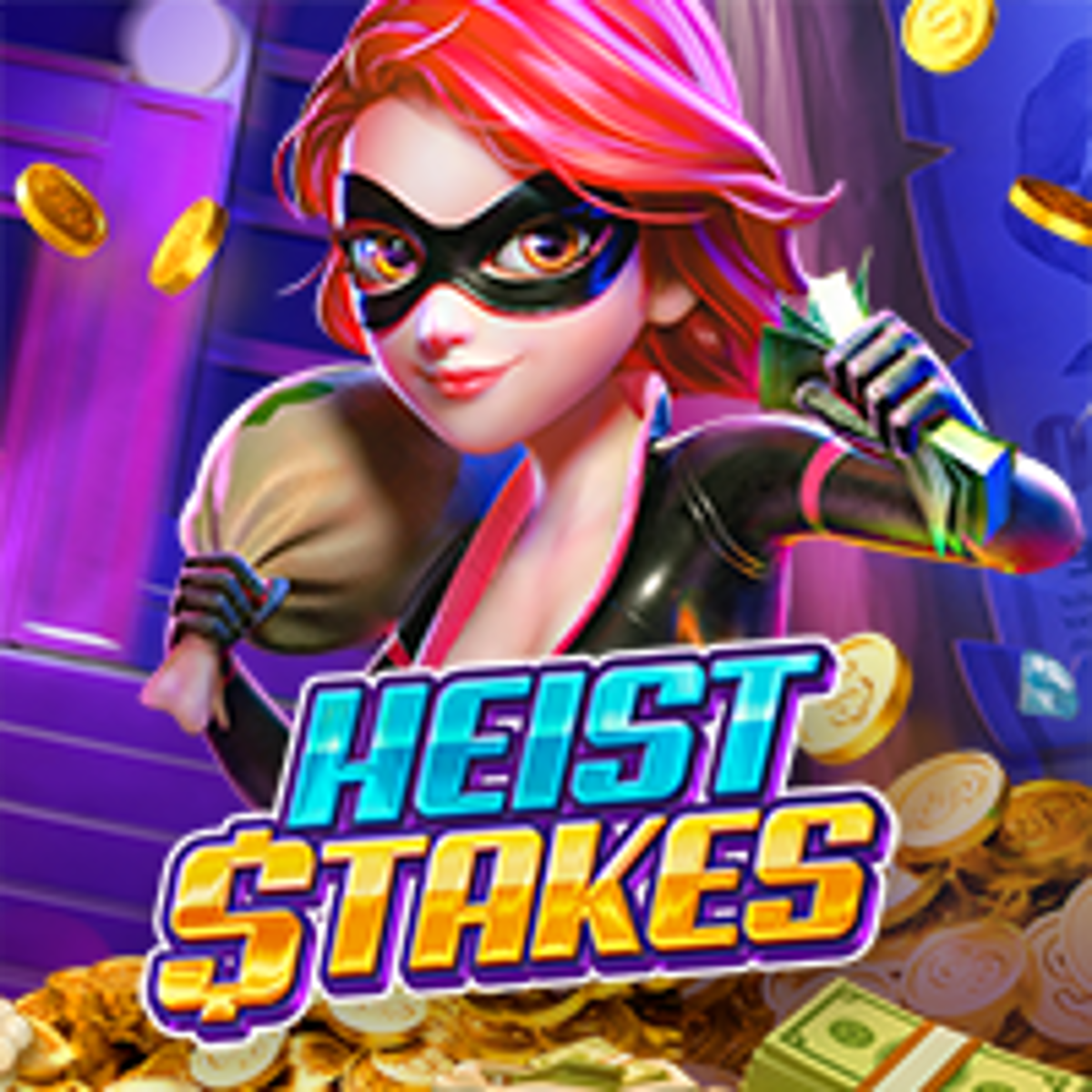 Heist  Stakes