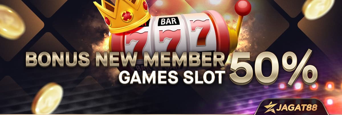 Bonus New Member Games Slot Up To 50%