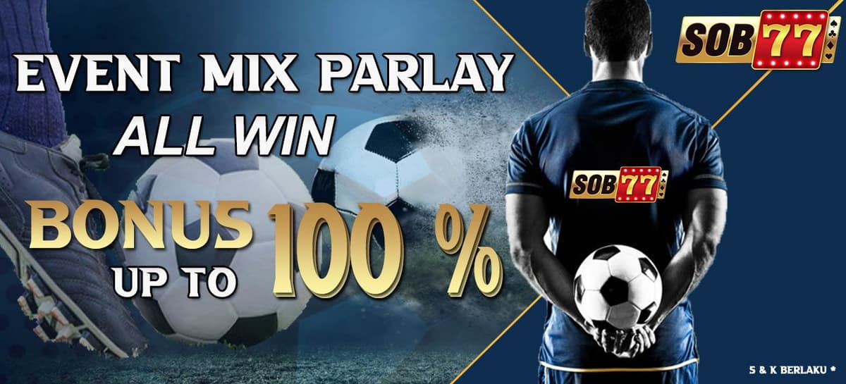 EVENT MIX PARLAY BONUS UP TO 100% SPORTSBOOK