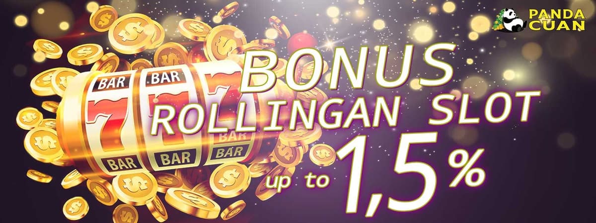 BONUS ROLLINGAN SLOT Up To 1.5% Banner
