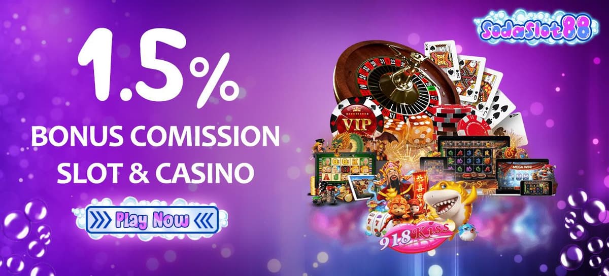 Promo Bonus Commission Live Casino & Slot Up To 1.5%