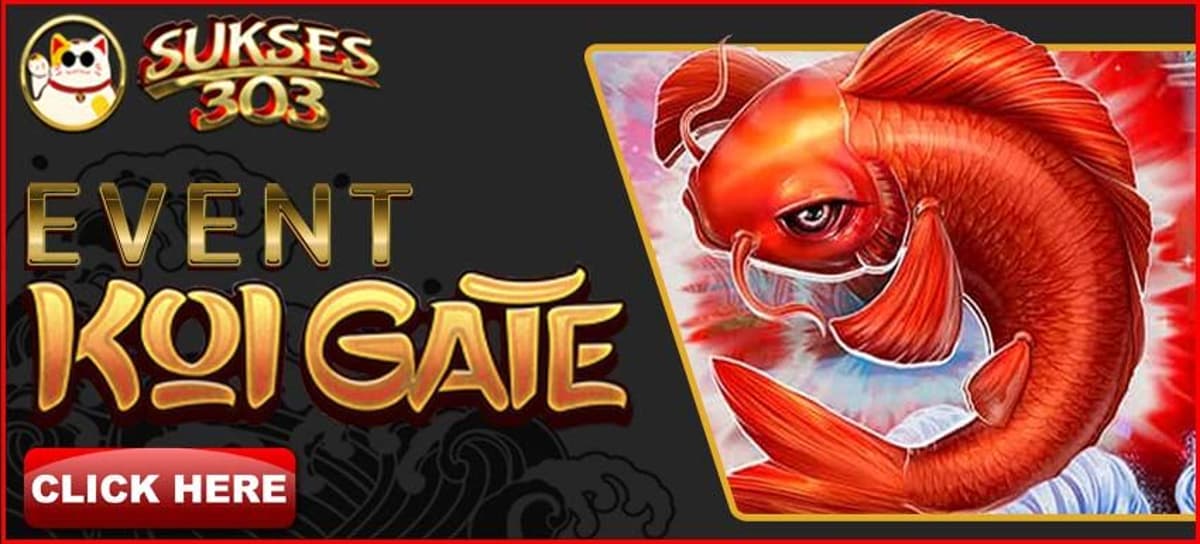 EVENT KOI GATE SUKSES303
