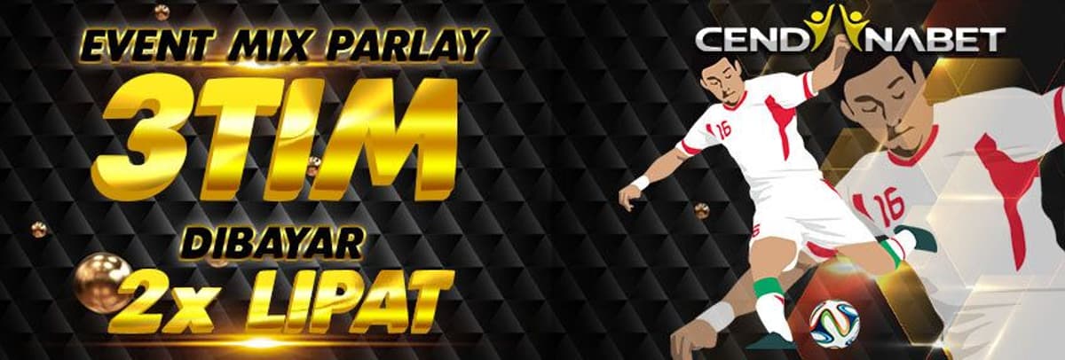EVENT MIX PARLAY 3 TIM DI BAYAR 2X LIPAT