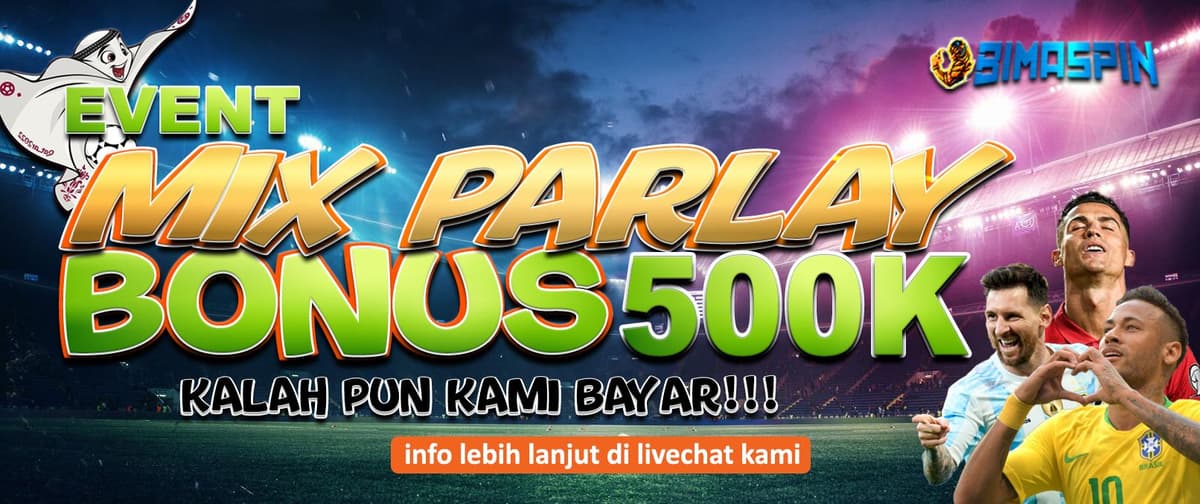 EVENT KEKALAHAN MIX PARLAY 500K