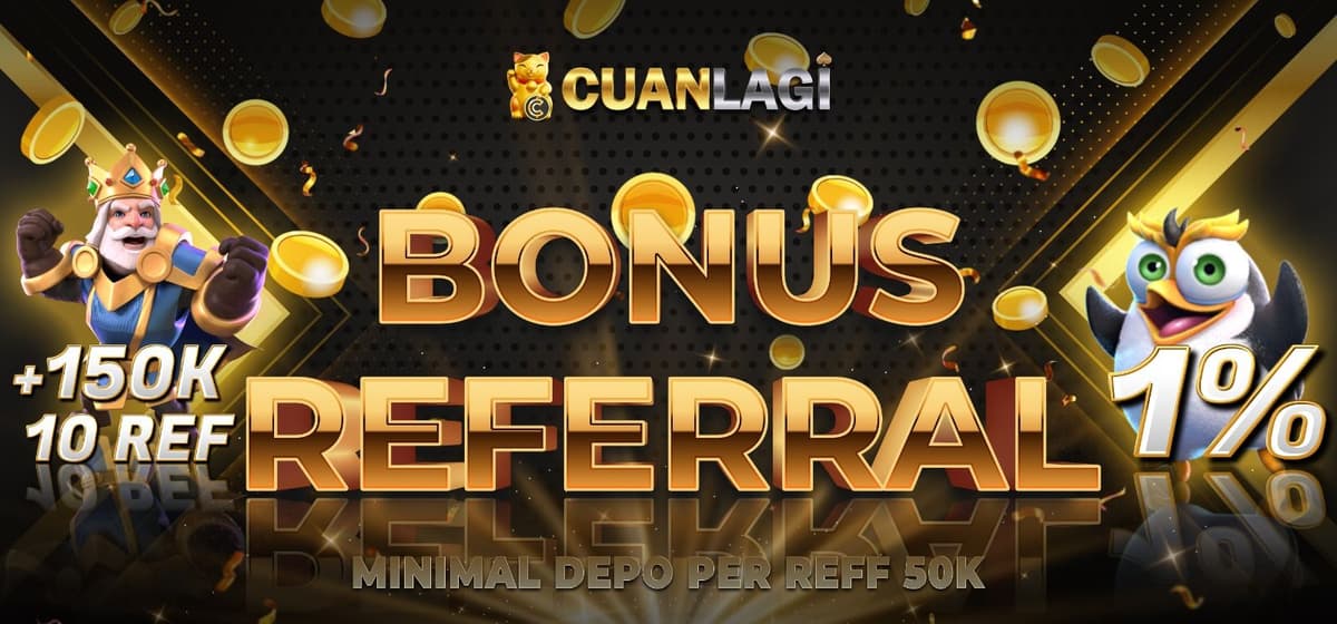 CUANLAGI - BONUS REFFERAL Banner