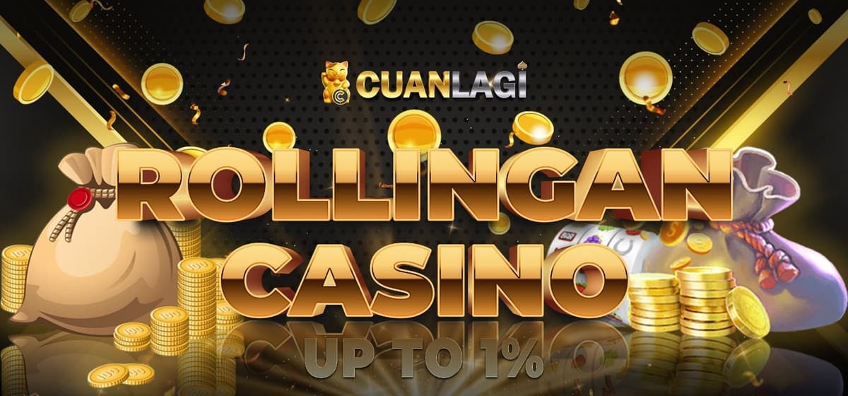 BONUS ROLLINGAN MINGGUAN CASINO