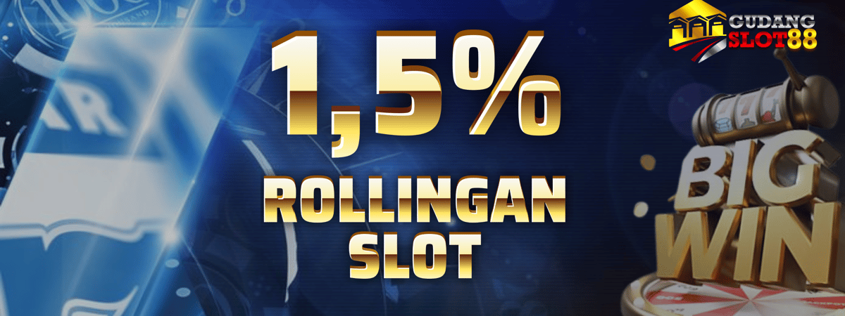 Rollingan Slot Up to 1,5% Banner