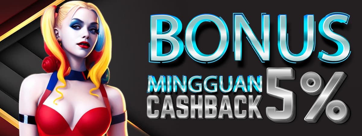 BONUS MINGGUAN CASHBACK 5% ALL GAMES