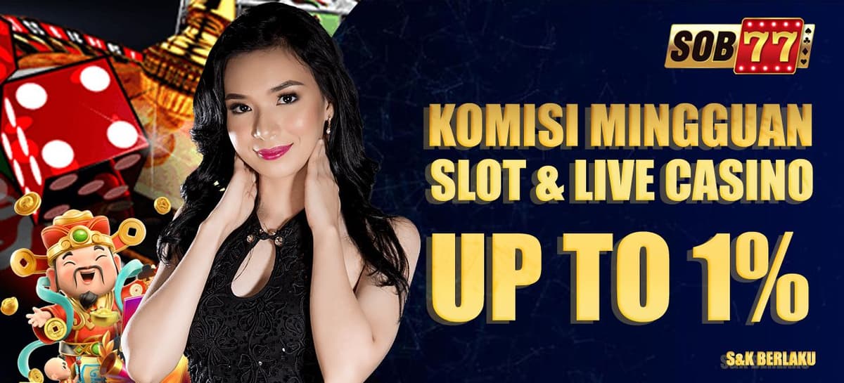 KOMISI ROLLINGAN MINGGUAN SLOT & LIVE CASINO UP TO 1%