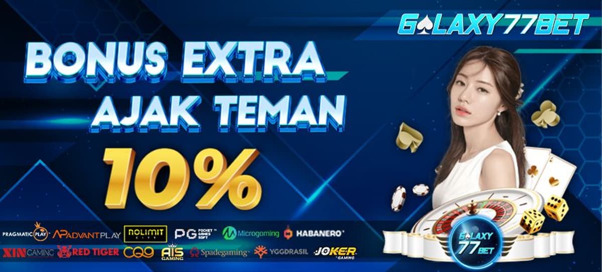 BONUS EXTRA AJAK TEMAN 10% ( DEPOSIT PERTAMA )