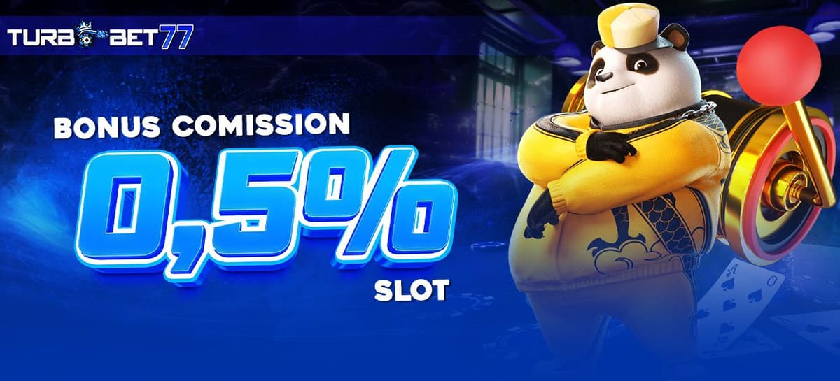 Promo KOMISI SLOT 0.5% TURBOBET77