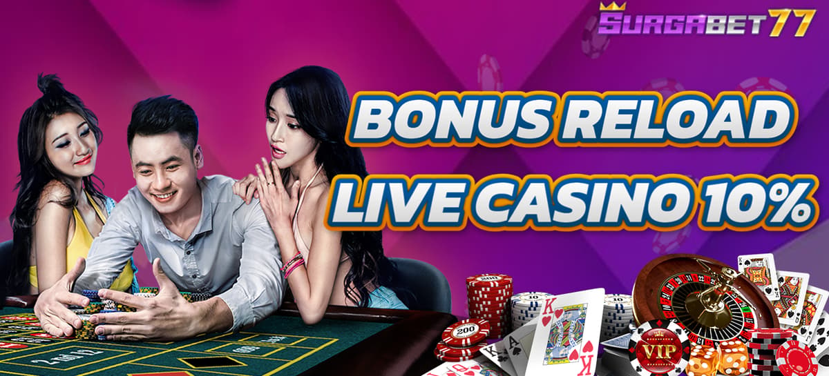 Promo BONUS RELOAD LIVE CASINO 10%