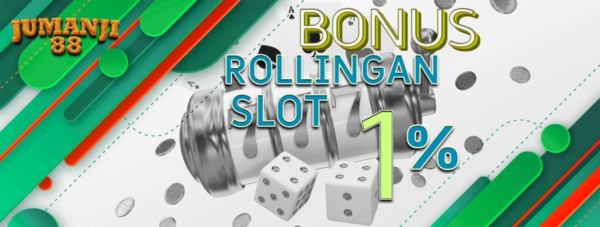 Bonus Rollingan Slot 1% Banner