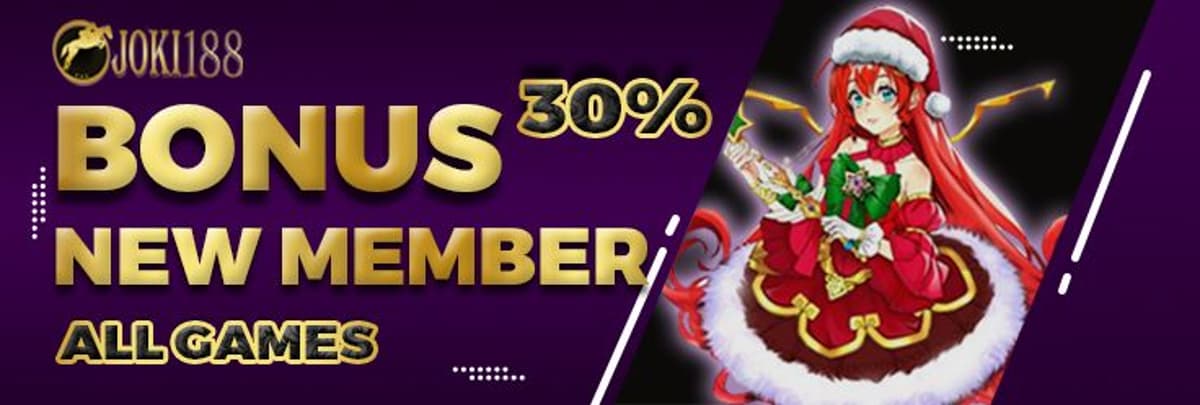 PROMO BONUS 30% NEW MEMBER ALL GAMES