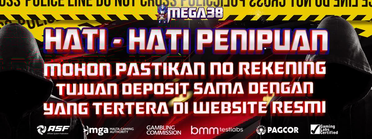 HATI HATI PENIPUAN NO REKENING TUJUAN DEPOSIT WAJIB YANG TERTERA PADA WEBSITE MEGA38 Banner