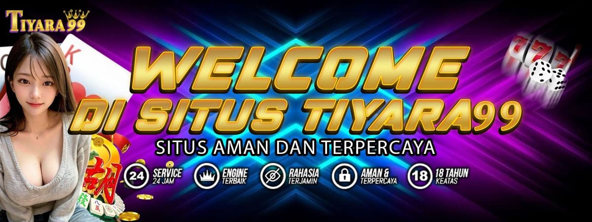 SELAMAT DATANG DI SITUS TIYARA99 Banner