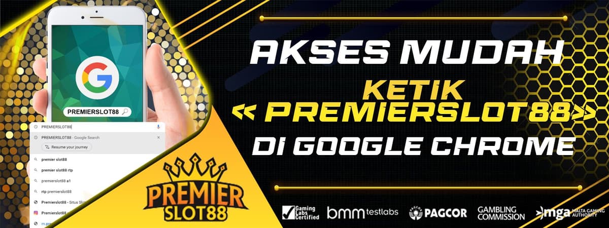 AKSES MUDAH KETIK "PREMIERSLOT88" DI GOOGLE CHROME Banner