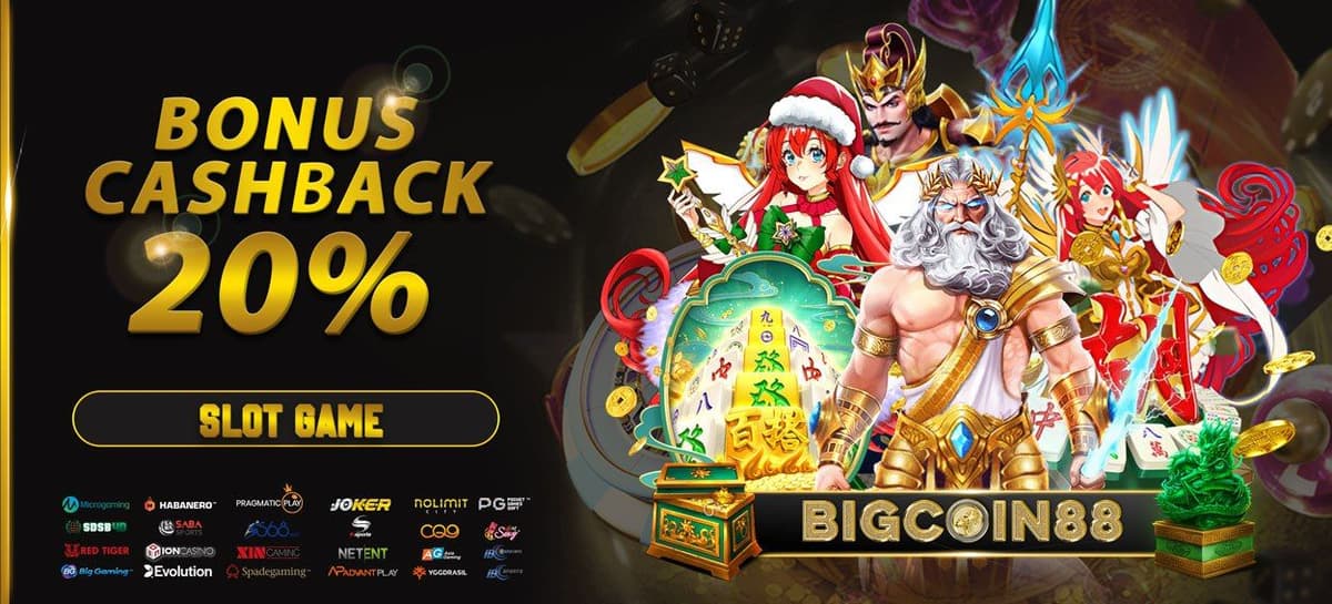 BONUS CASHBACK SLOT 20% BIGCOIN88