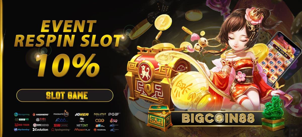 Promo EVENT RESPIN SLOT 10% BIGCOIN88