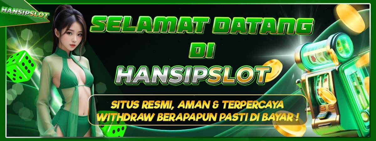 SELAMAT DATANG DI HANSIPSLOT Banner