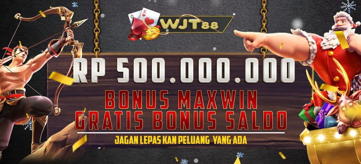 BONUS MAXWIN WJT88