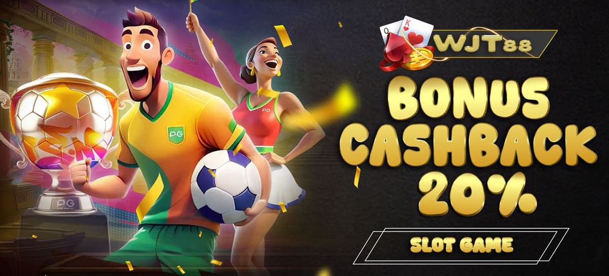 Promo BONUS CASHBACK SLOT 20% WJT88