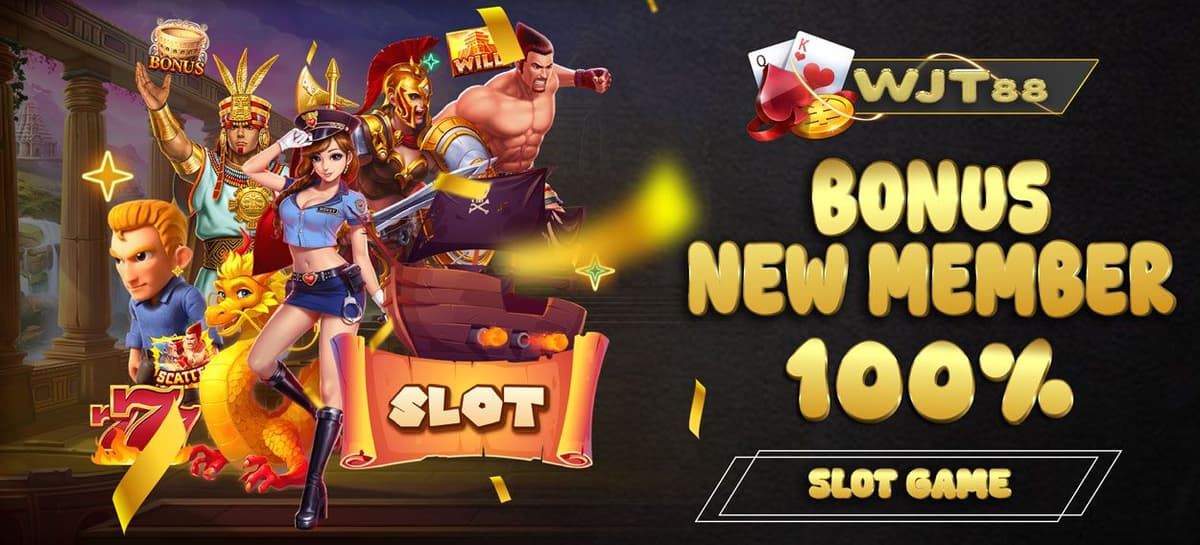 BONUS NEW MEMBER 100% WJT88