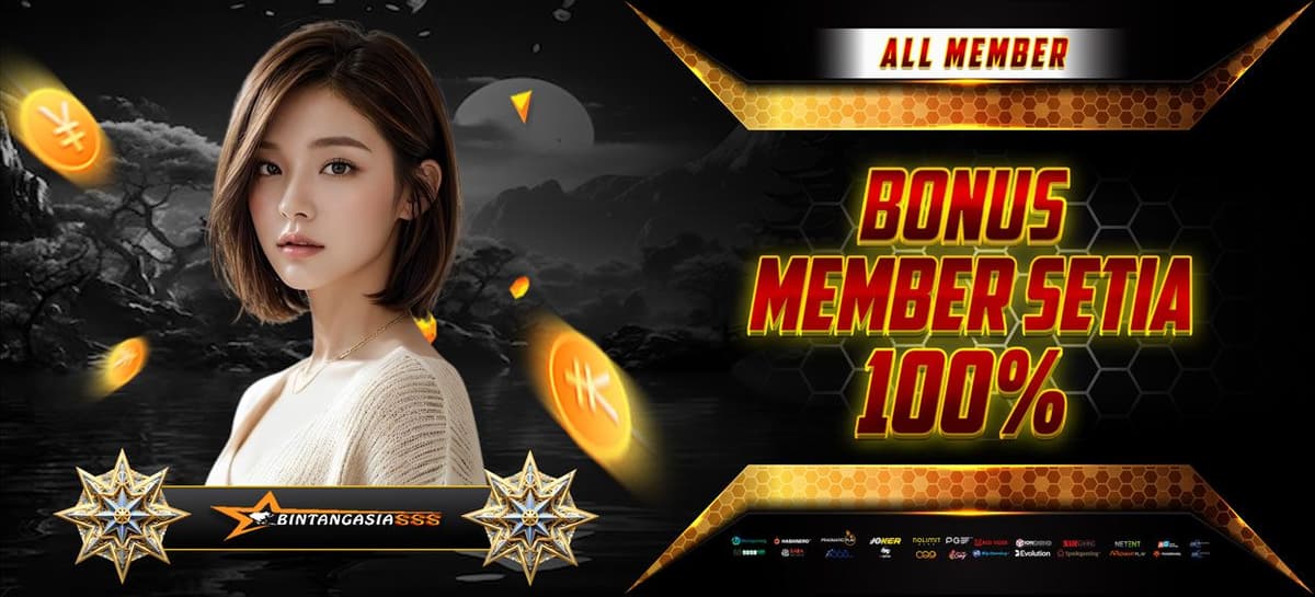 BONUS MEMBER SETIA 100% BINTANGASIA888 Banner