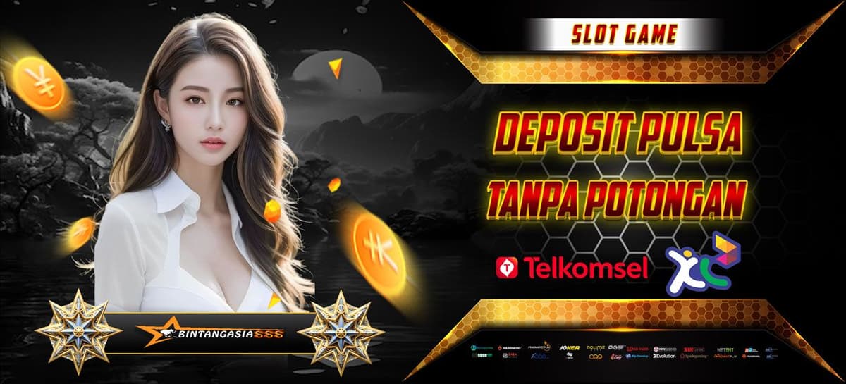 DEPOSIT PULSA TANPA POTONGAN BINTANGASIA888