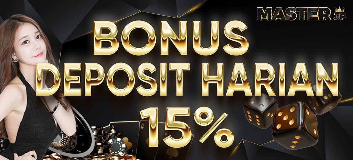 BONUS DEPOSIT HARIAN 15% - SLOT
