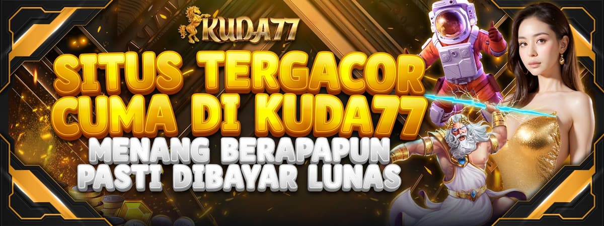 Kuda77 SITUS TERGACOR Banner