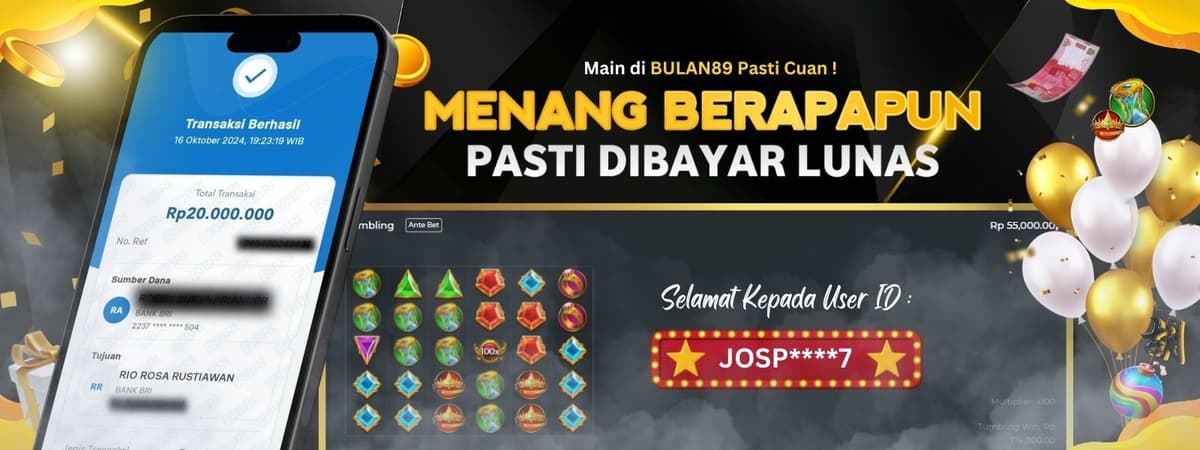 Menang Berapapun Di Bulan89 Pasti Dibayar Lunas Banner