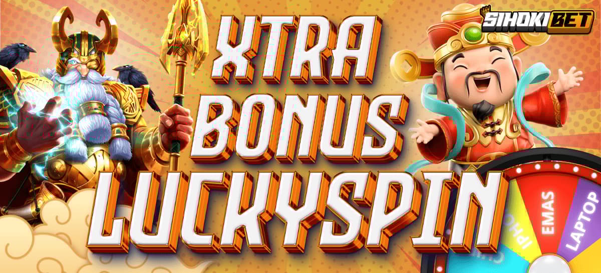 Promo XTRA BONUS LUCKYSPIN
