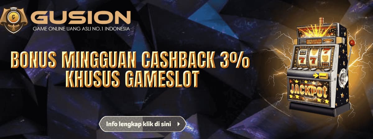 BONUS MINGGUAN CASHBACK 3% KHUSUS GAMESLOT