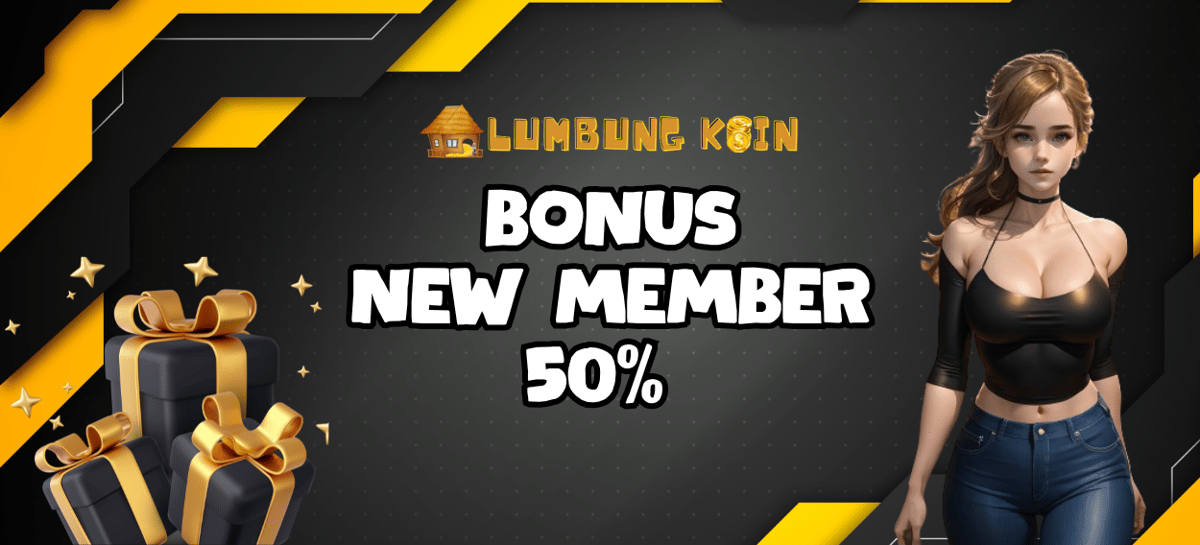 Bonus New Member Slot 50%
