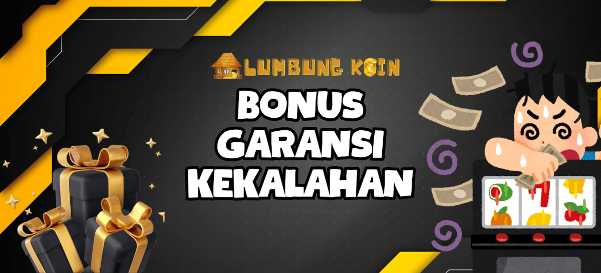BONUS GARANSI KEKALAHAN