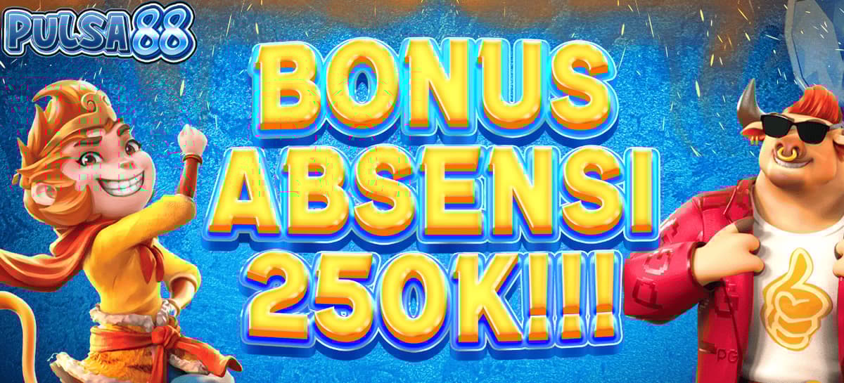 BONUS ABSENSI PULSA88
