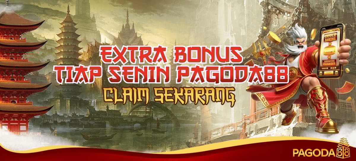 EXTRA BONUS TIAP SENIN DI PAGODA88