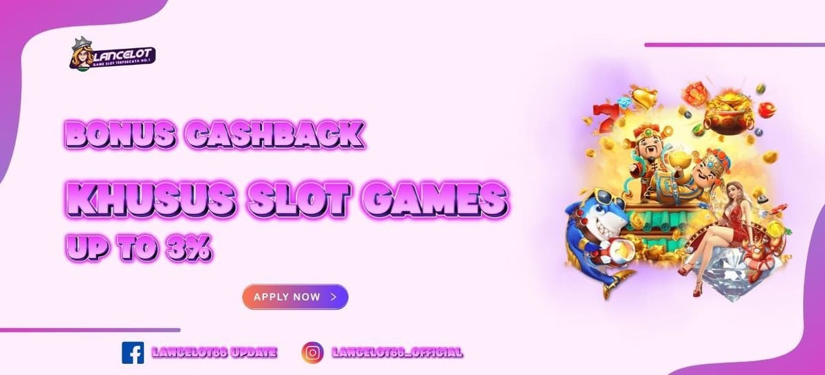 CASHBACK 3% KHUSUS SLOT GAMES