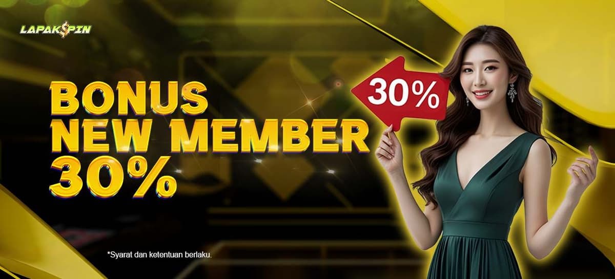 Promo BONUS NEW MEMBER 30%