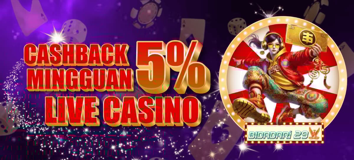 BONUS CASHBACK 5% LIVE CASINO