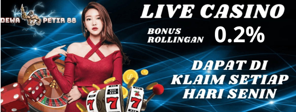 BONUS MINGGUAN ROLLINGAN 0,5% LIVE CASINO