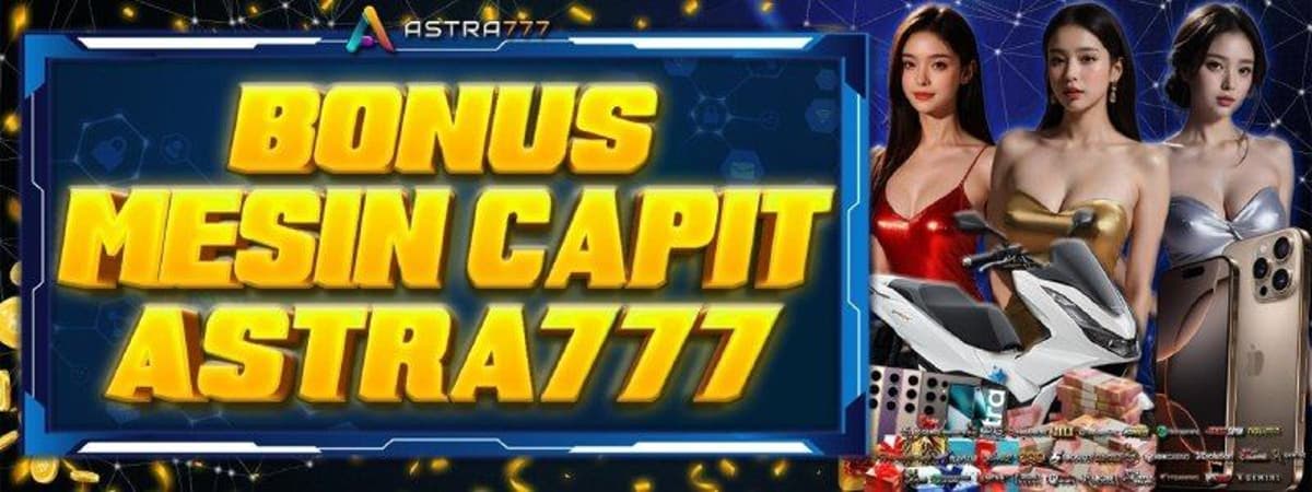 Promo MESIN CAPIT KEBERUNTUNGAN ASTRA777