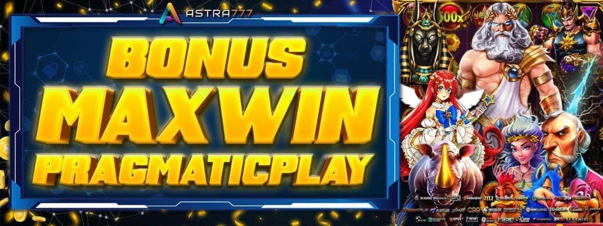 Promo BONUS MAXWIN  PRAGMATIC PLAY