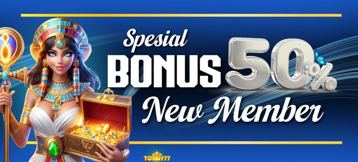 BONUS NEW MEMBER 50%