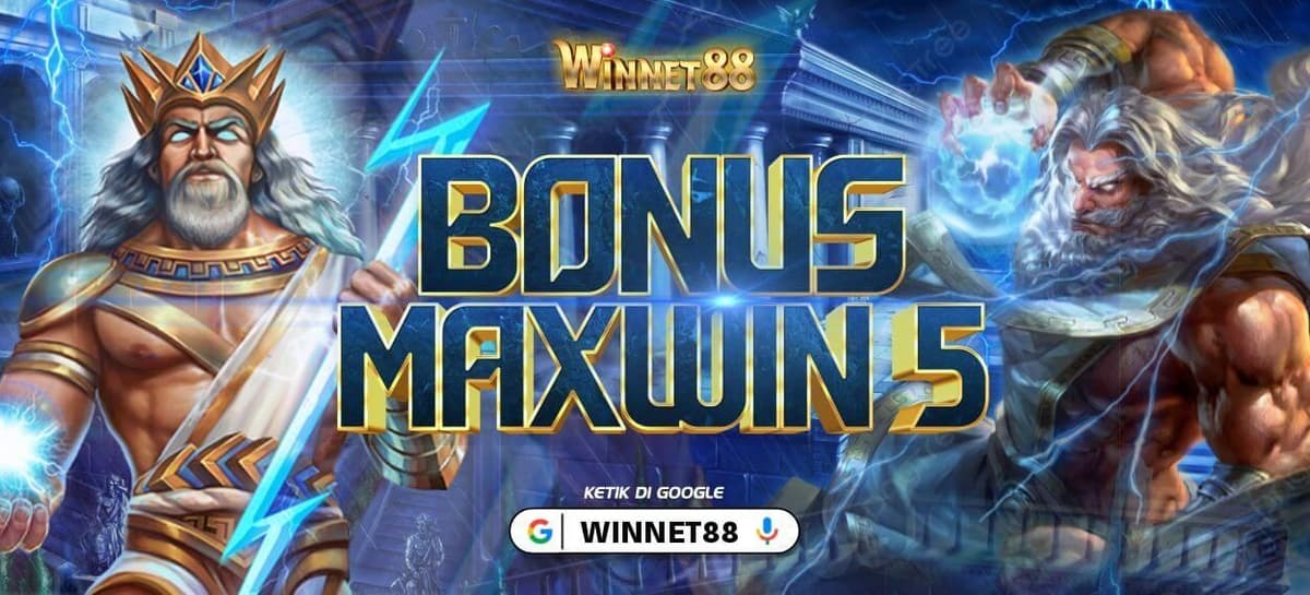 BONUS MAXWIN 5 WINNET88