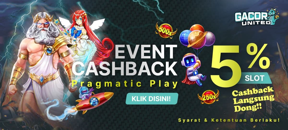 EVENT BONUS CASHBACK SLOT PRAGMATIC PLAY 5%