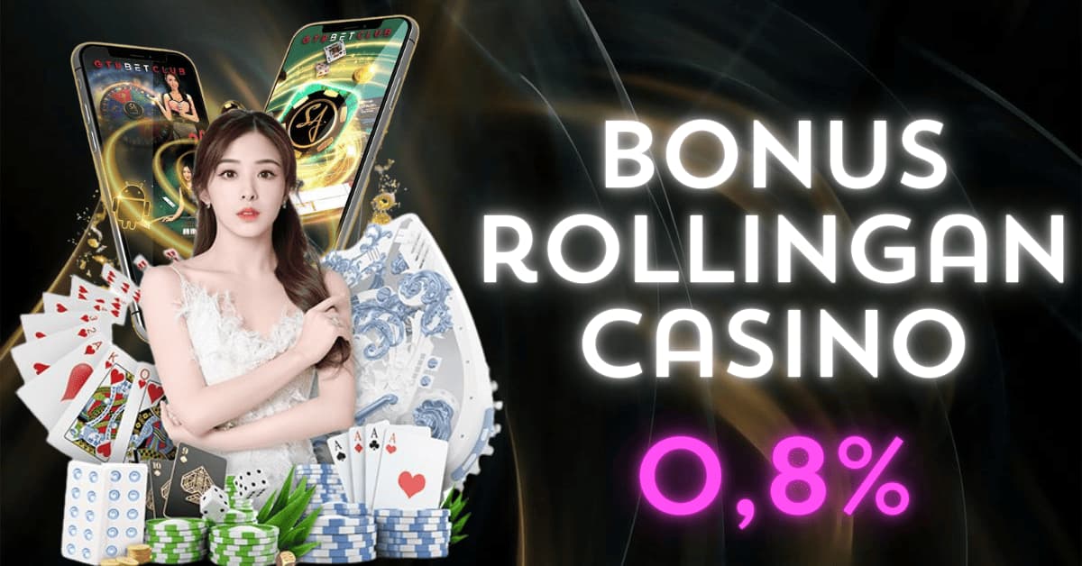 BONUS ROLLINGAN CASINO 0,8%