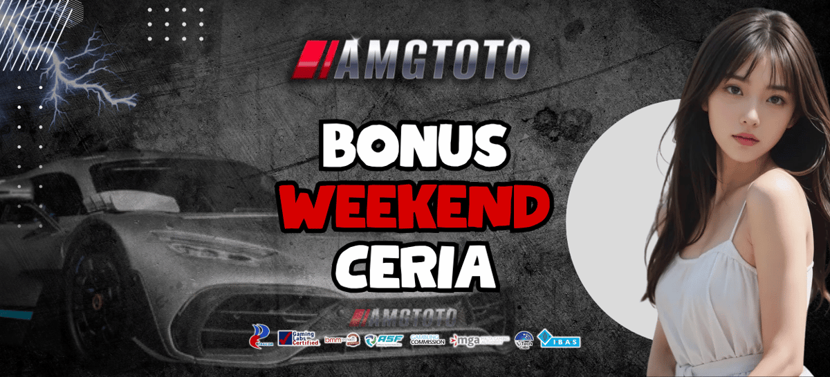 BONUS WEEKEND CERIA