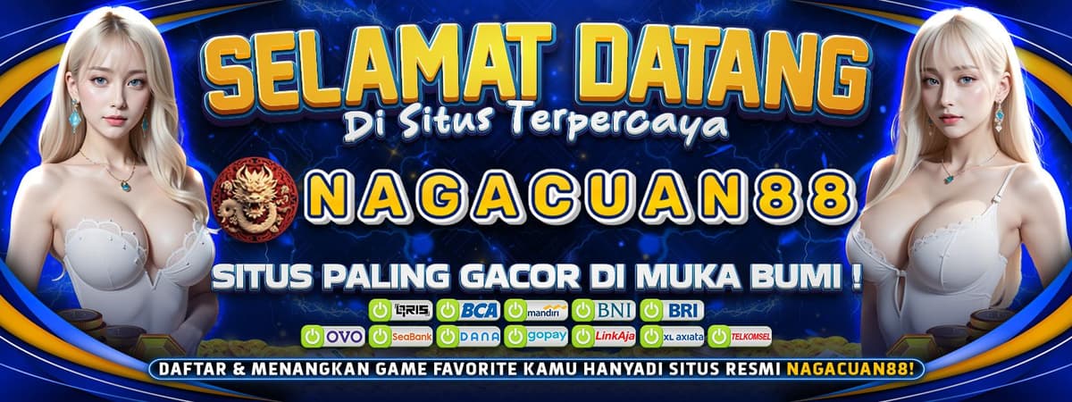 NAGACUAN88 | Selamat Datang Di NAGACUAN88. Situs Tergacor Di Muka Bumi Banner